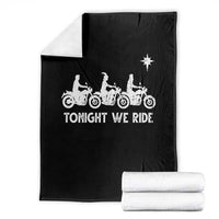 Funny Christmas Christian Biker Throw Blanket Tonight We Ride Three Wise Men Faith Xmas Motorbikes - Wonder Print Shop