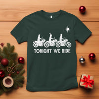 Funny Christmas Christian Biker T Shirt Tonight We Ride Three Wise Men Faith Xmas Motorbikes - Wonder Print Shop