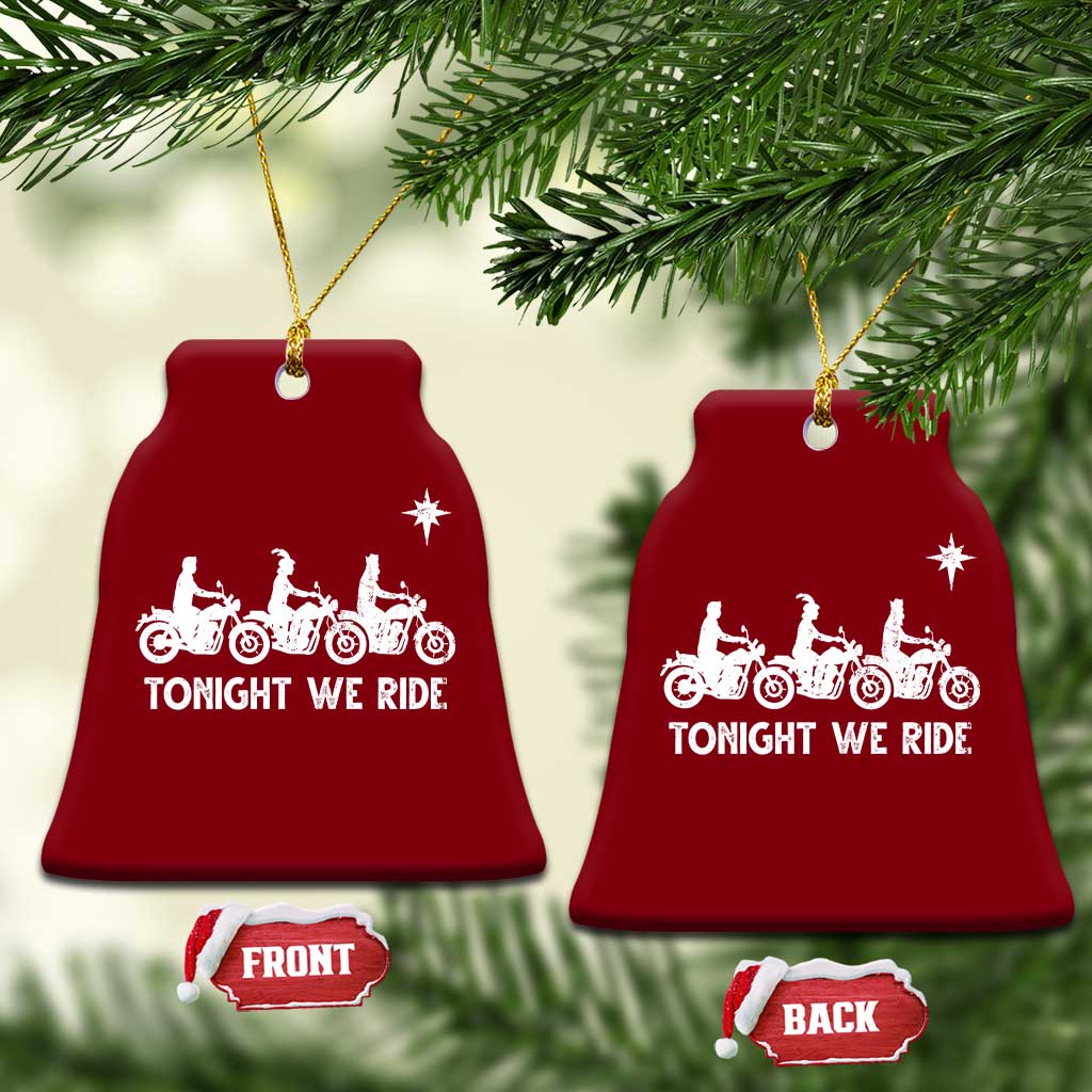 Funny Christmas Christian Biker Ceramic Ornament Tonight We Ride Three Wise Men Faith Xmas Motorbikes - Wonder Print Shop