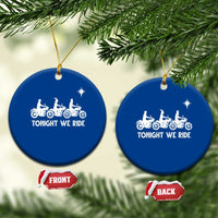 Funny Christmas Christian Biker Ceramic Ornament Tonight We Ride Three Wise Men Faith Xmas Motorbikes - Wonder Print Shop