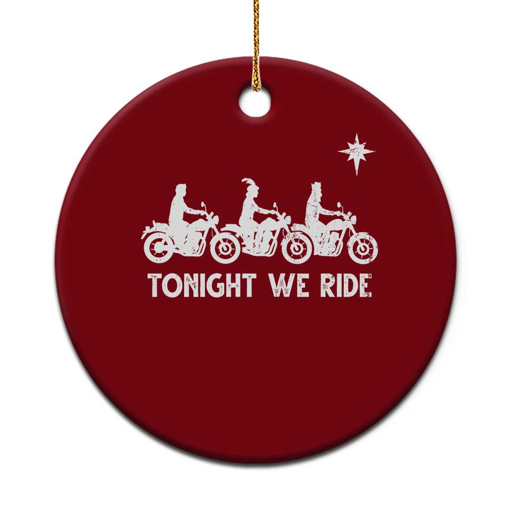 Funny Christmas Christian Biker Ceramic Ornament Tonight We Ride Three Wise Men Faith Xmas Motorbikes - Wonder Print Shop