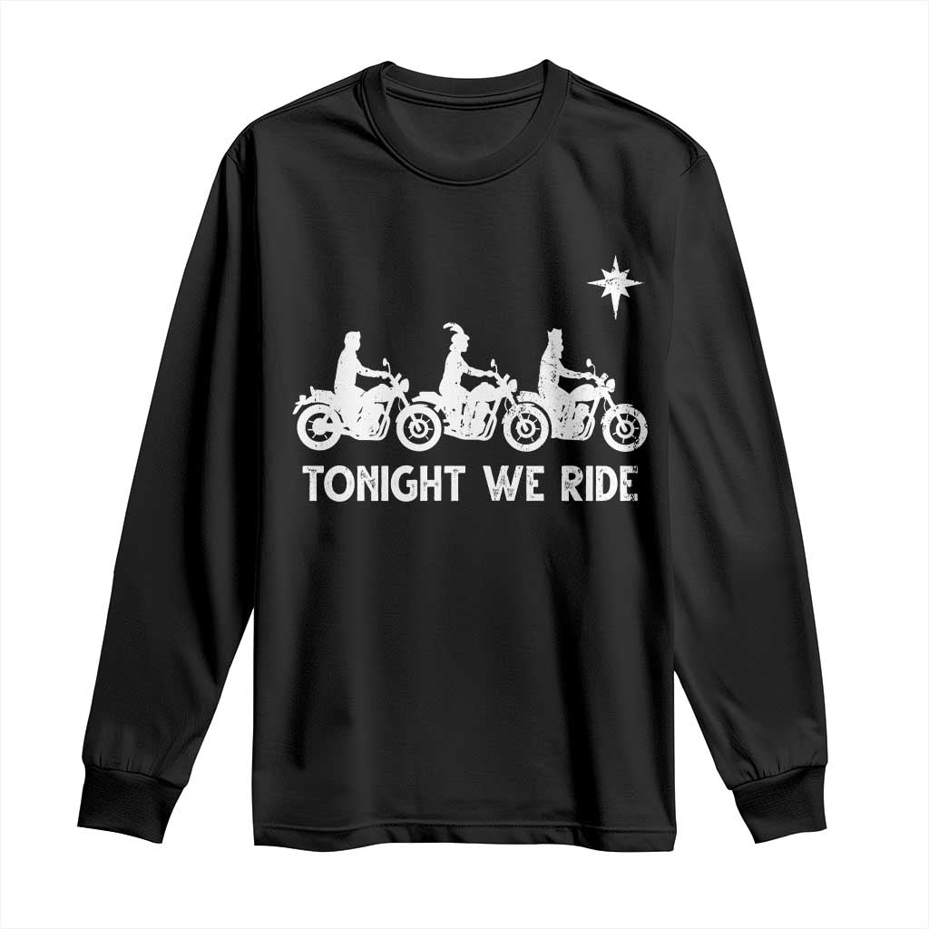 Funny Christmas Christian Biker Long Sleeve Shirt Tonight We Ride Three Wise Men Faith Xmas Motorbikes - Wonder Print Shop