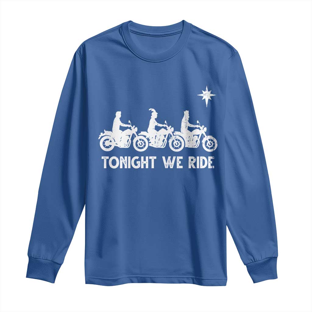 Funny Christmas Christian Biker Long Sleeve Shirt Tonight We Ride Three Wise Men Faith Xmas Motorbikes - Wonder Print Shop