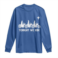 Funny Christmas Christian Biker Long Sleeve Shirt Tonight We Ride Three Wise Men Faith Xmas Motorbikes - Wonder Print Shop