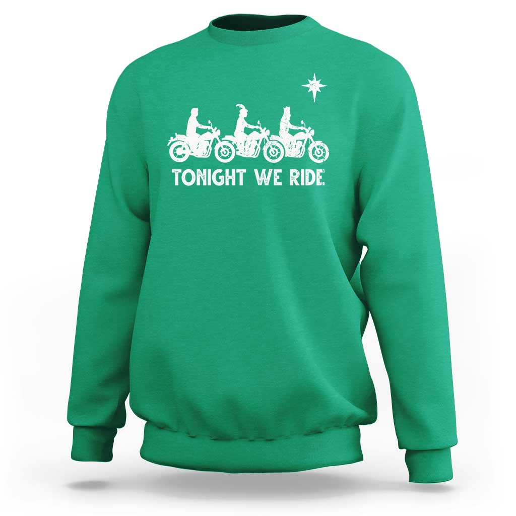 Funny Christmas Christian Biker Sweatshirt Tonight We Ride Three Wise Men Faith Xmas Motorbikes - Wonder Print Shop