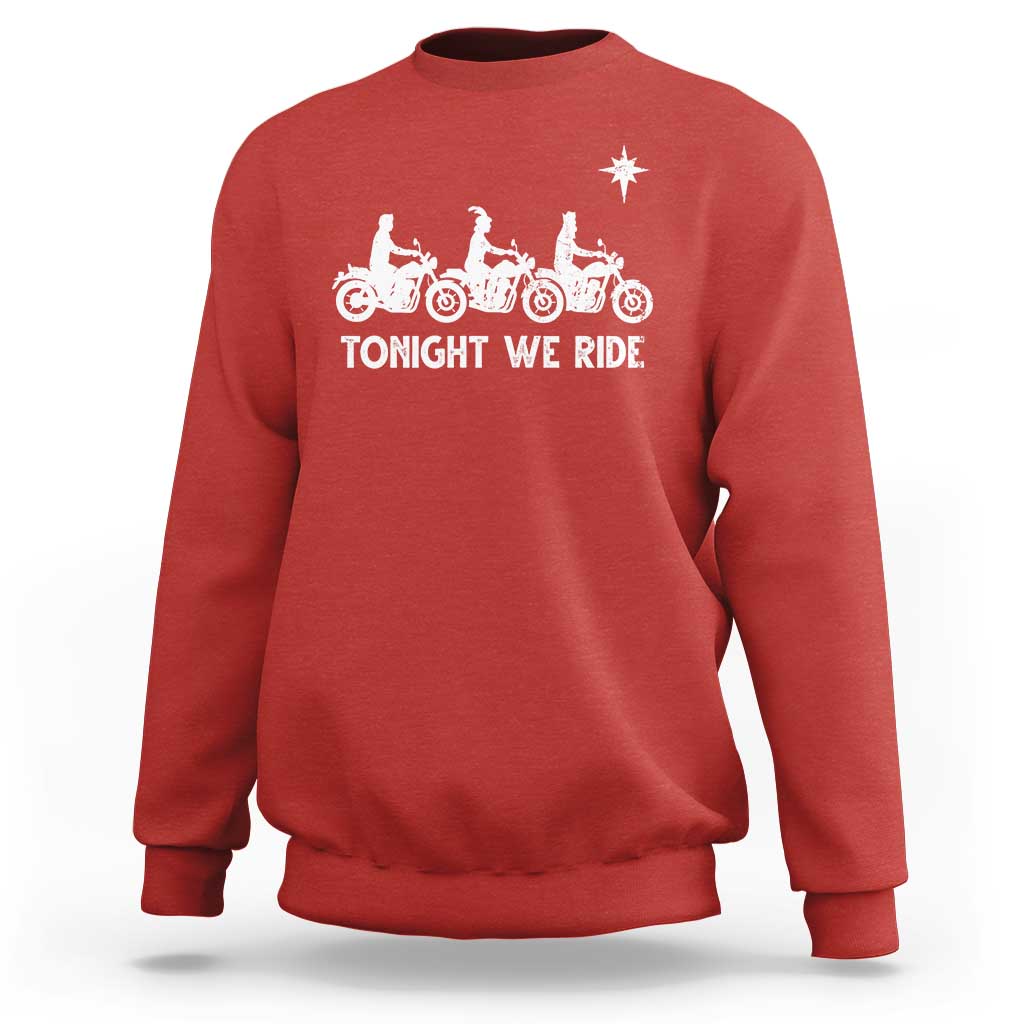 Funny Christmas Christian Biker Sweatshirt Tonight We Ride Three Wise Men Faith Xmas Motorbikes - Wonder Print Shop