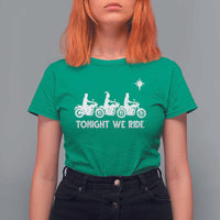Funny Christmas Christian Biker T Shirt For Women Tonight We Ride Three Wise Men Faith Xmas Motorbikes - Wonder Print Shop