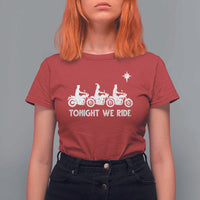 Funny Christmas Christian Biker T Shirt For Women Tonight We Ride Three Wise Men Faith Xmas Motorbikes - Wonder Print Shop