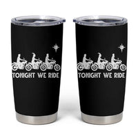 Funny Christmas Christian Biker Tumbler Cup Tonight We Ride Three Wise Men Faith Xmas Motorbikes - Wonder Print Shop