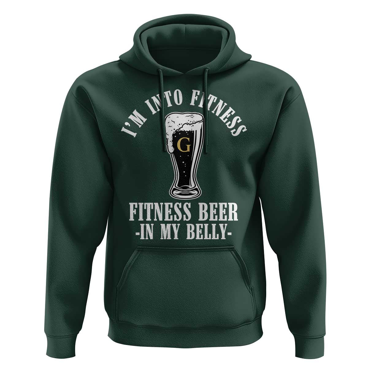 Funny Irish Stout Drinking Hoodie I Am Into Fitness Fitting Beer In My Belly