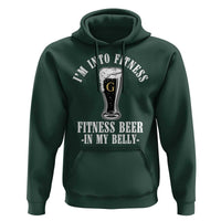 Funny Irish Stout Drinking Hoodie I Am Into Fitness Fitting Beer In My Belly