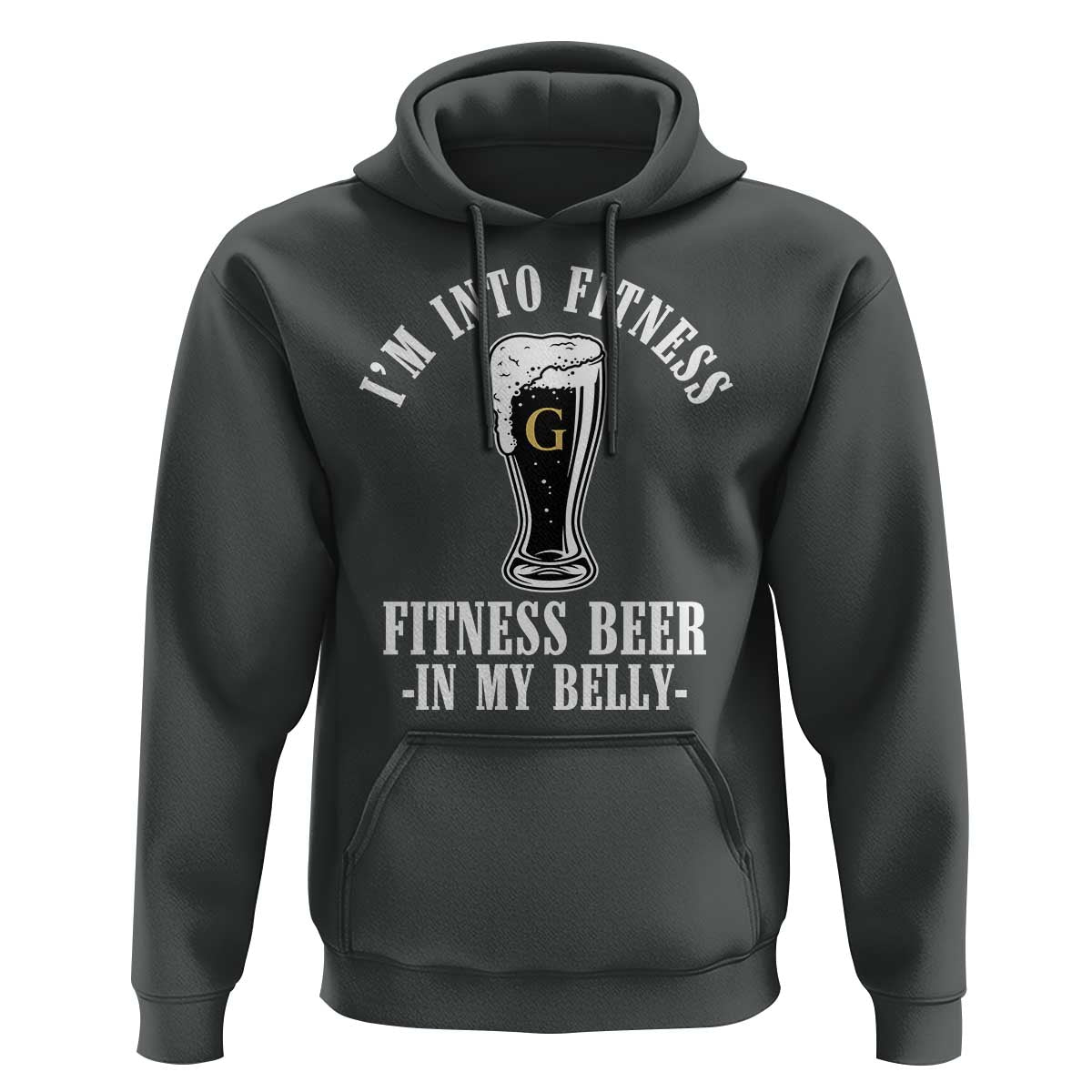 Funny Irish Stout Drinking Hoodie I Am Into Fitness Fitting Beer In My Belly