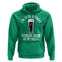 Funny Irish Stout Drinking Hoodie I Am Into Fitness Fitting Beer In My Belly