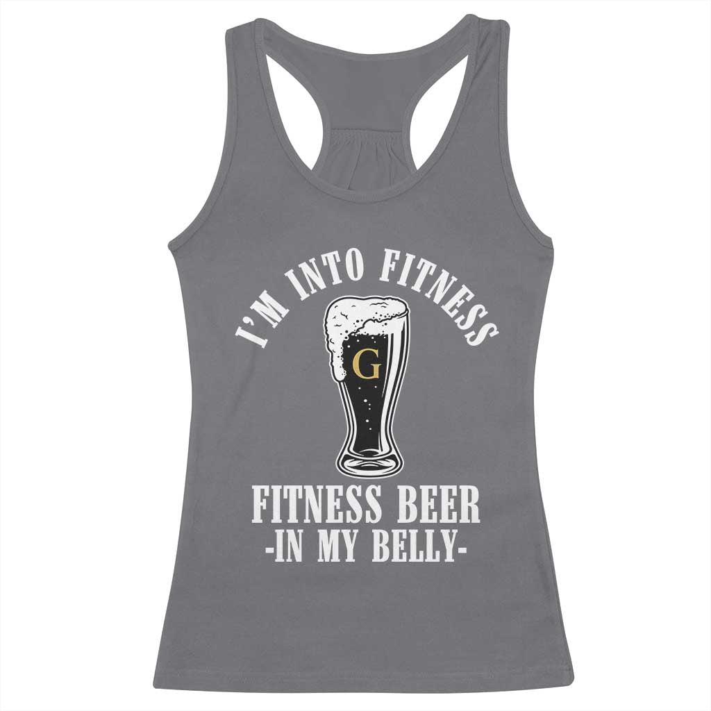 Funny Irish Stout Drinking Racerback Tank Top I Am Into Fitness Fitting Beer In My Belly