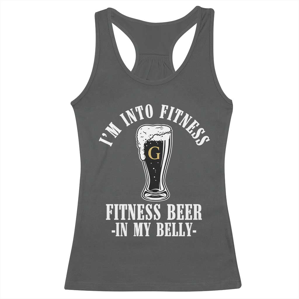 Funny Irish Stout Drinking Racerback Tank Top I Am Into Fitness Fitting Beer In My Belly
