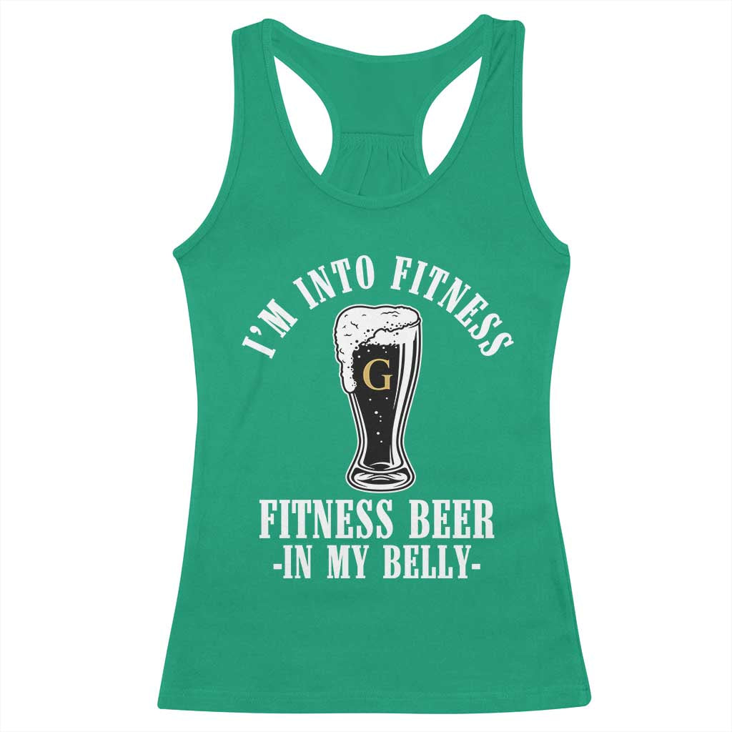 Funny Irish Stout Drinking Racerback Tank Top I Am Into Fitness Fitting Beer In My Belly