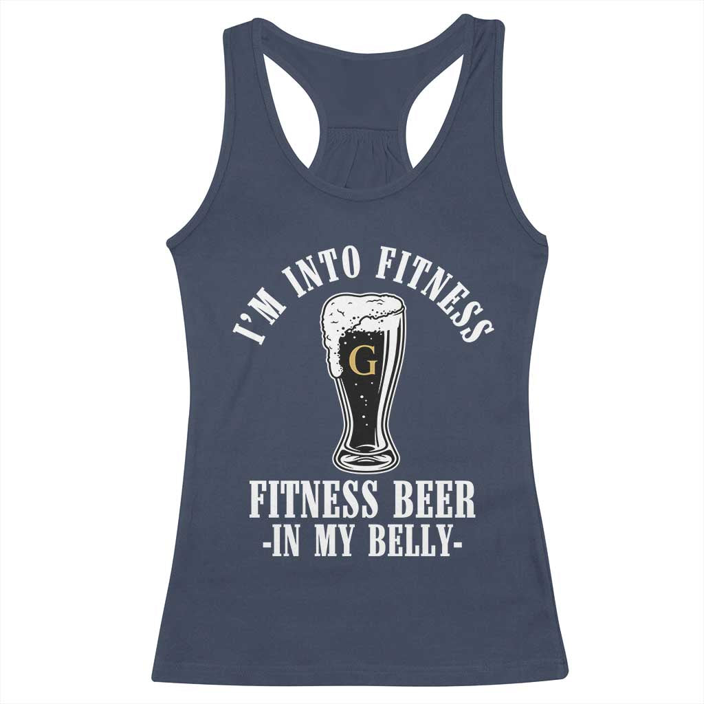 Funny Irish Stout Drinking Racerback Tank Top I Am Into Fitness Fitting Beer In My Belly