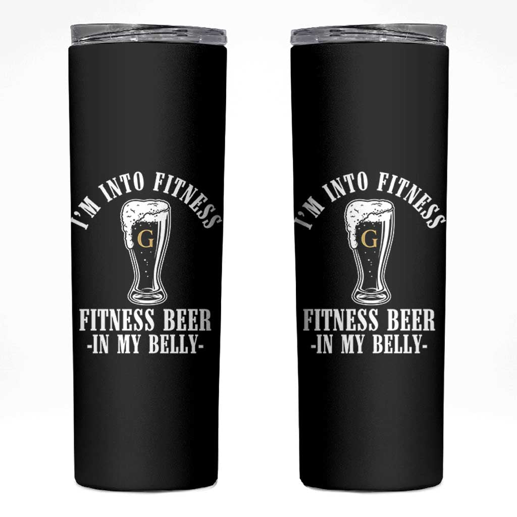 Funny Irish Stout Drinking Skinny Tumbler I Am Into Fitness Fitting Beer In My Belly