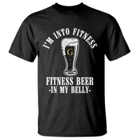 Funny Irish Stout Drinking T Shirt I Am Into Fitness Fitting Beer In My Belly