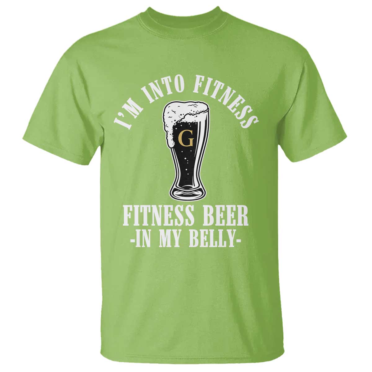 Funny Irish Stout Drinking T Shirt I Am Into Fitness Fitting Beer In My Belly