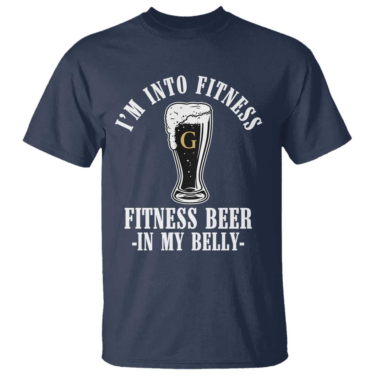 Funny Irish Stout Drinking T Shirt I Am Into Fitness Fitting Beer In My Belly