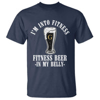 Funny Irish Stout Drinking T Shirt I Am Into Fitness Fitting Beer In My Belly