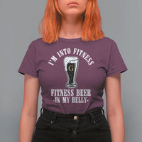 Funny Irish Stout Drinking T Shirt For Women I Am Into Fitness Fitting Beer In My Belly