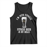 Funny Irish Stout Drinking Tank Top I Am Into Fitness Fitting Beer In My Belly