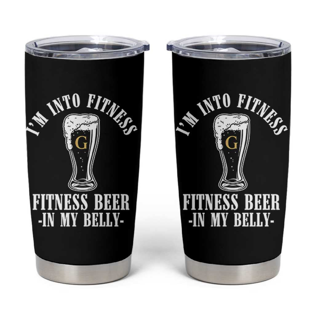 Funny Irish Stout Drinking Tumbler Cup I Am Into Fitness Fitting Beer In My Belly