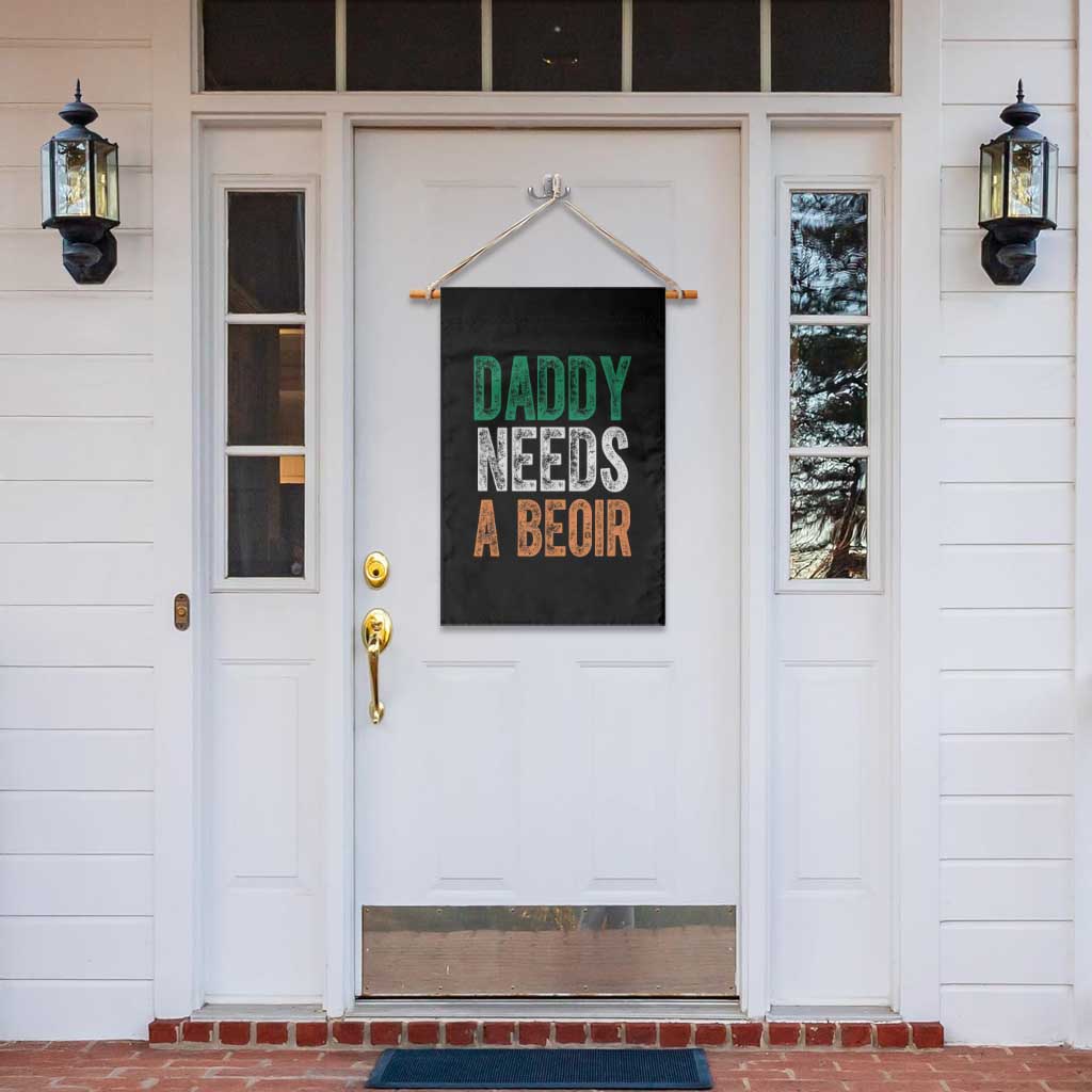 Funny Irish Beer Drinking Garden Flag Daddy Needs A Beoir Fathers Day