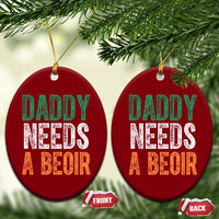 Funny Irish Beer Drinking Ceramic Ornament Daddy Needs A Beoir Fathers Day