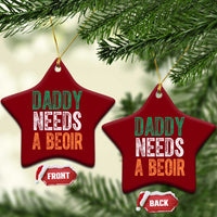 Funny Irish Beer Drinking Ceramic Ornament Daddy Needs A Beoir Fathers Day