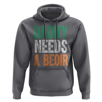 Funny Irish Beer Drinking Hoodie Daddy Needs A Beoir Fathers Day
