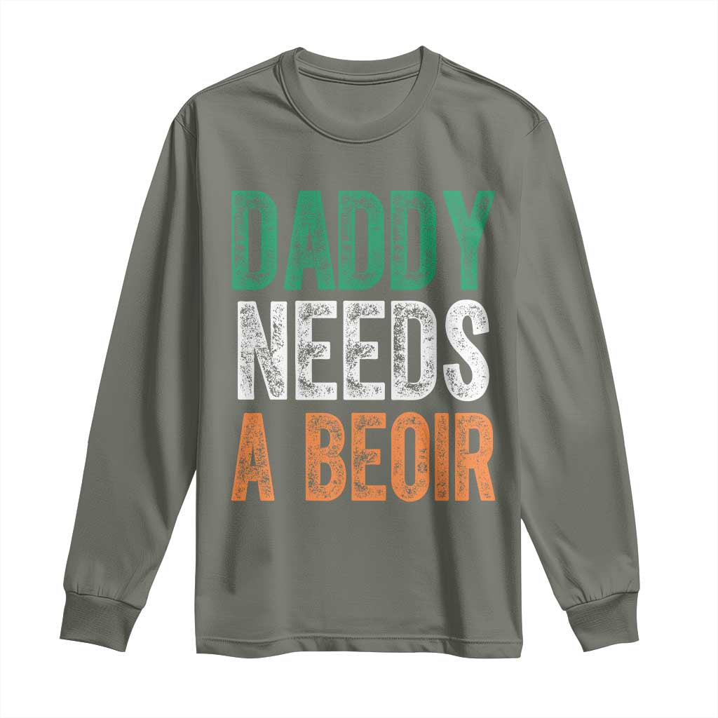 Funny Irish Beer Drinking Long Sleeve Shirt Daddy Needs A Beoir Fathers Day