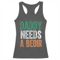Funny Irish Beer Drinking Racerback Tank Top Daddy Needs A Beoir Fathers Day