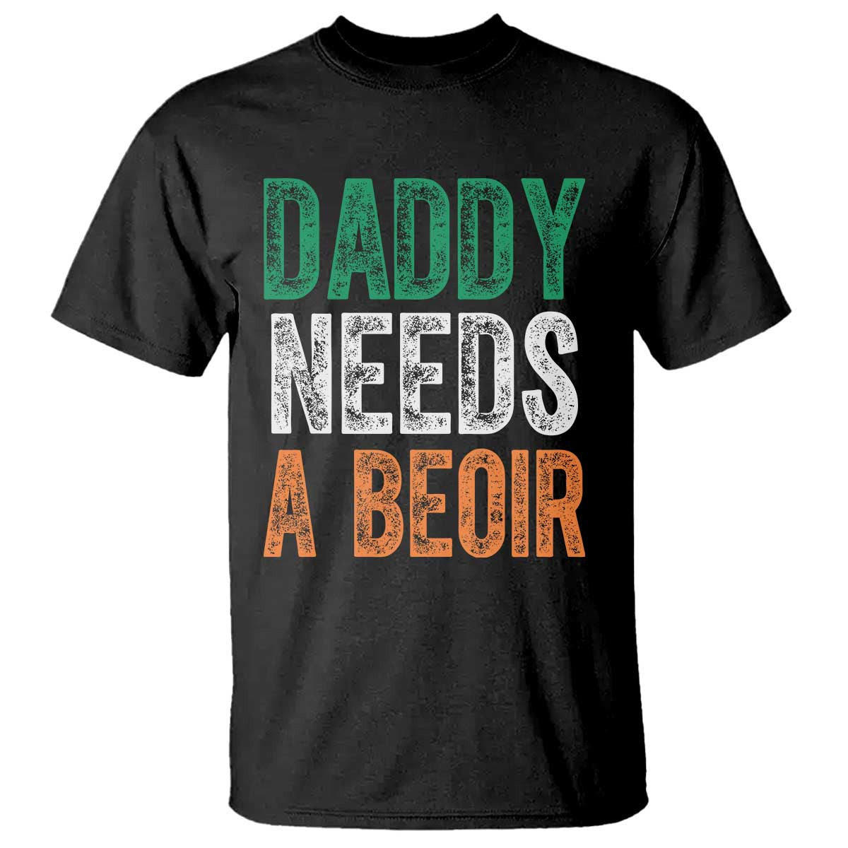 Funny Irish Beer Drinking T Shirt Daddy Needs A Beoir Fathers Day