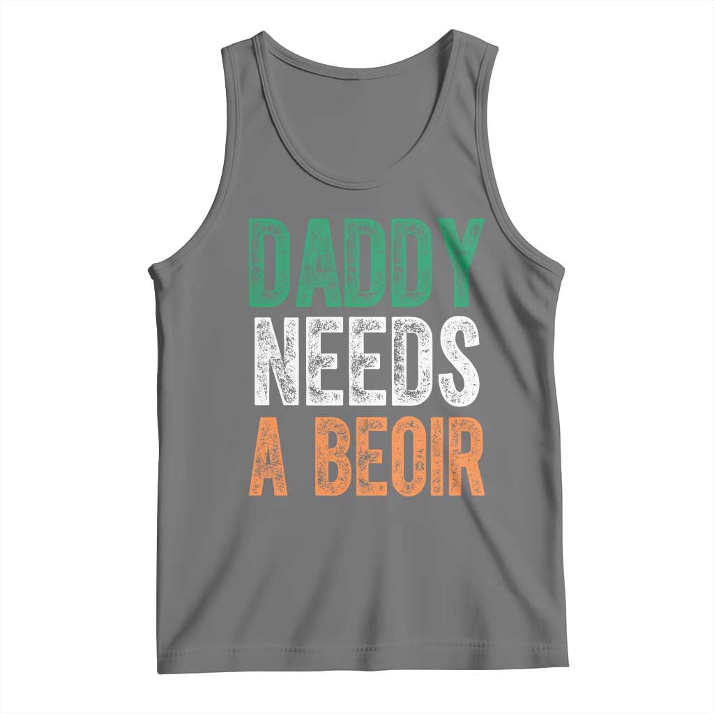 Funny Irish Beer Drinking Tank Top Daddy Needs A Beoir Fathers Day