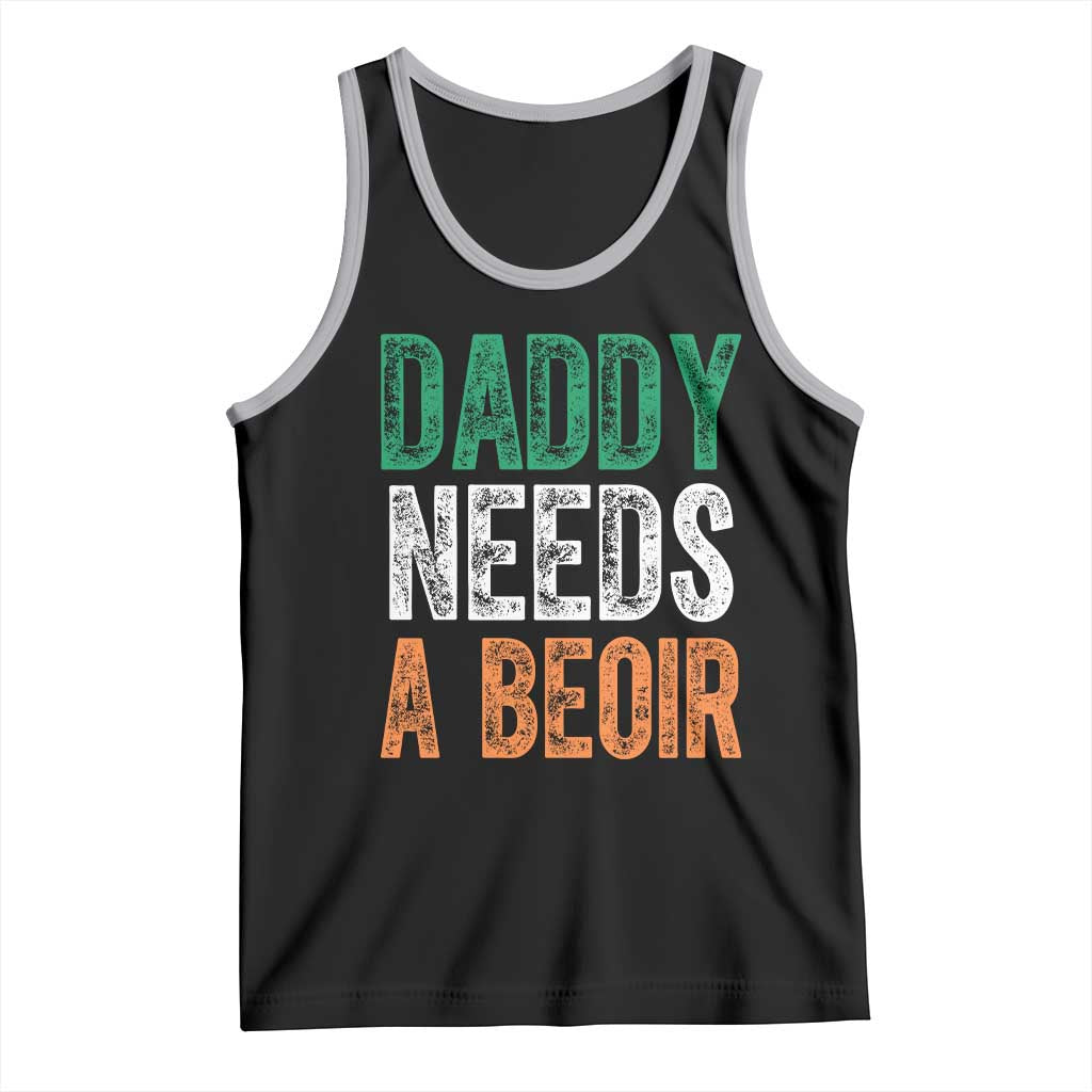 Funny Irish Beer Drinking Tank Top Daddy Needs A Beoir Fathers Day
