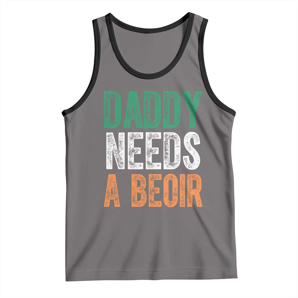 Funny Irish Beer Drinking Tank Top Daddy Needs A Beoir Fathers Day