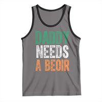 Funny Irish Beer Drinking Tank Top Daddy Needs A Beoir Fathers Day