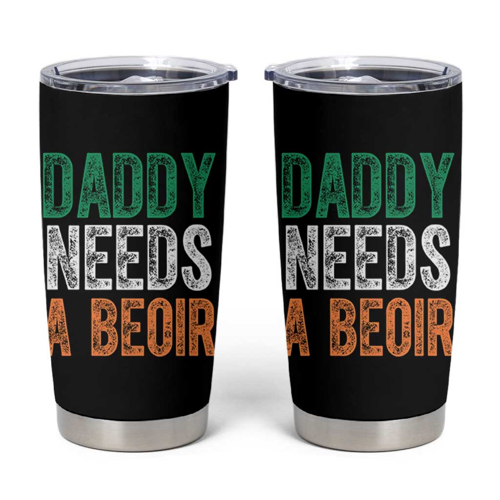 Funny Irish Beer Drinking Tumbler Cup Daddy Needs A Beoir Fathers Day