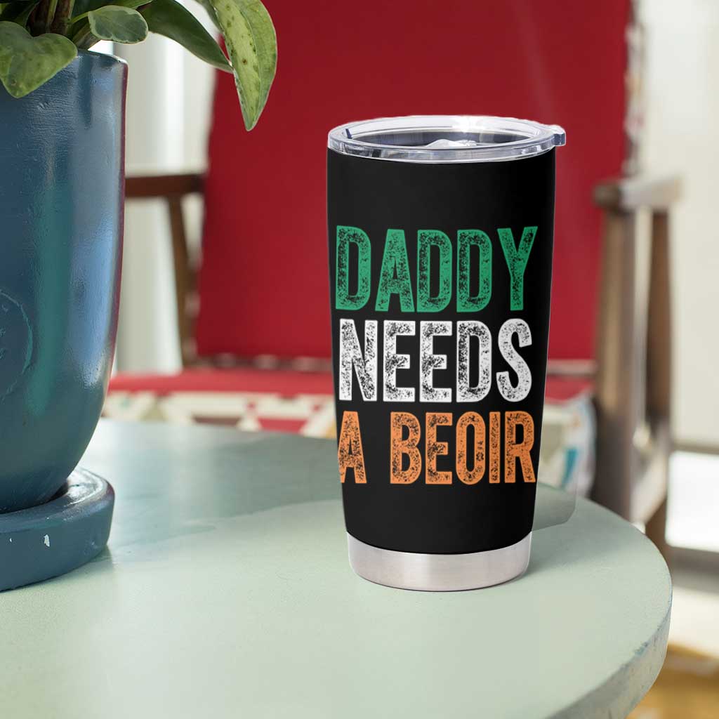 Funny Irish Beer Drinking Tumbler Cup Daddy Needs A Beoir Fathers Day