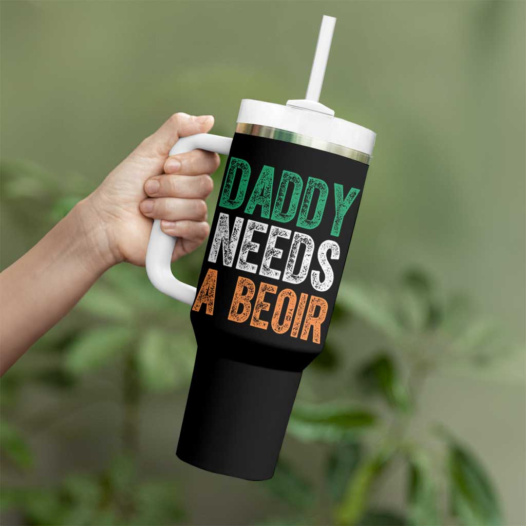 Funny Irish Beer Drinking Tumbler With Handle Daddy Needs A Beoir Fathers Day