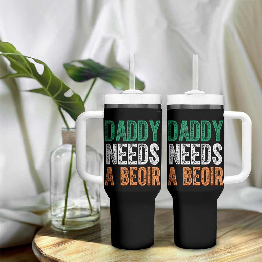 Funny Irish Beer Drinking Tumbler With Handle Daddy Needs A Beoir Fathers Day