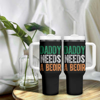 Funny Irish Beer Drinking Tumbler With Handle Daddy Needs A Beoir Fathers Day