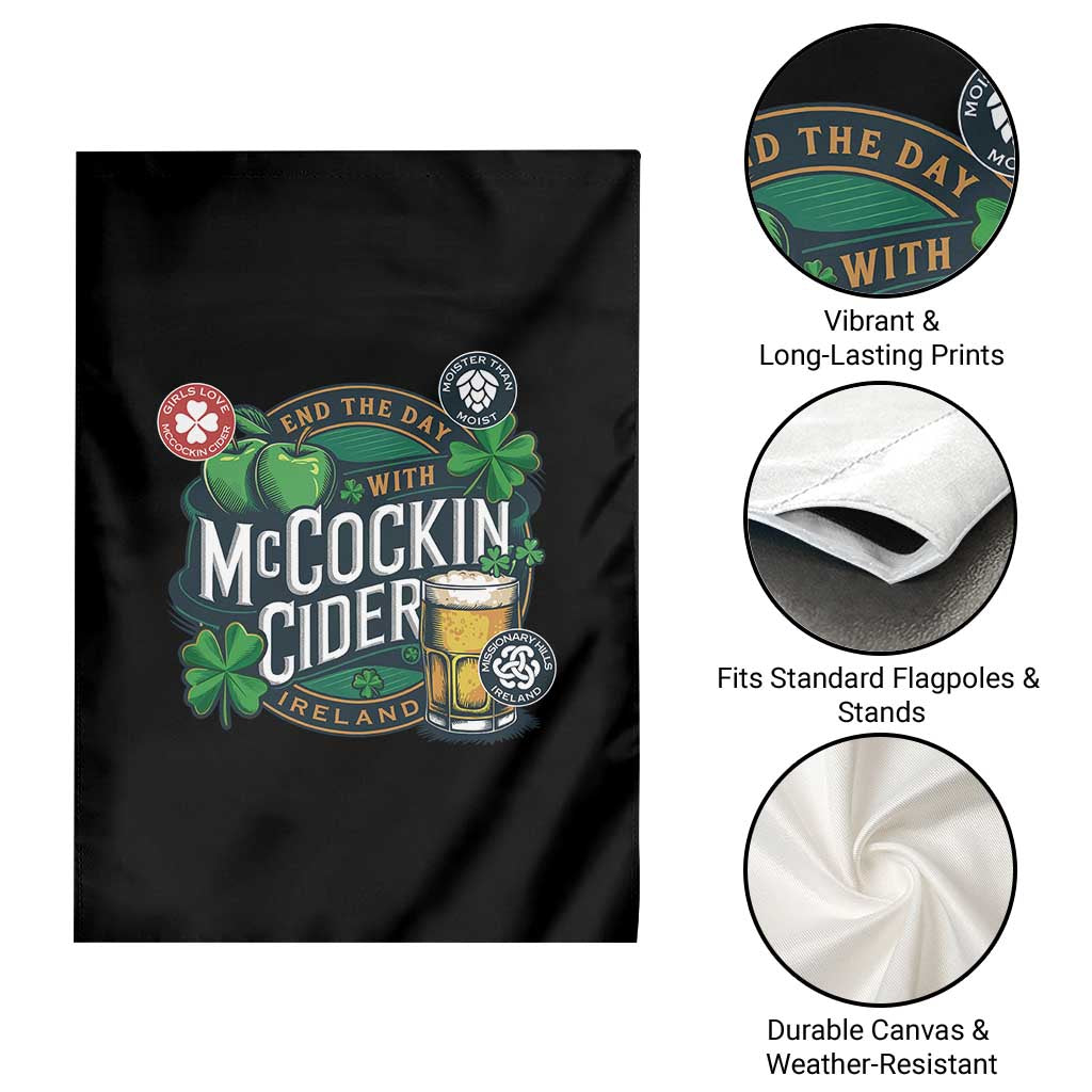 End The Day With McCockin Cider Garden Flag Ireland Beer Lover St Patricks Day Humor