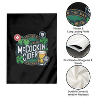 End The Day With McCockin Cider Garden Flag Ireland Beer Lover St Patricks Day Humor