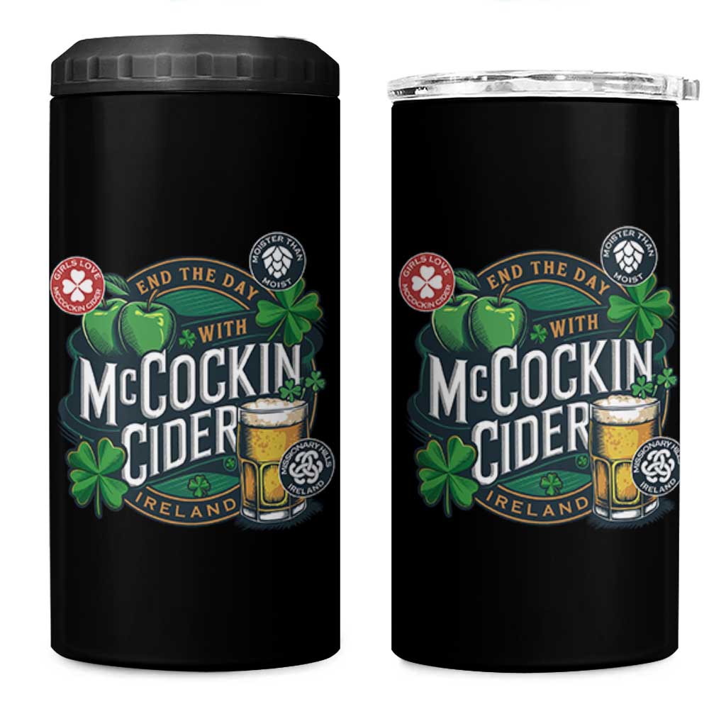 End The Day With McCockin Cider 4 in 1 Can Cooler Tumbler Ireland Beer Lover St Patricks Day Humor