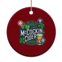 End The Day With McCockin Cider Ceramic Ornament Ireland Beer Lover St Patricks Day Humor