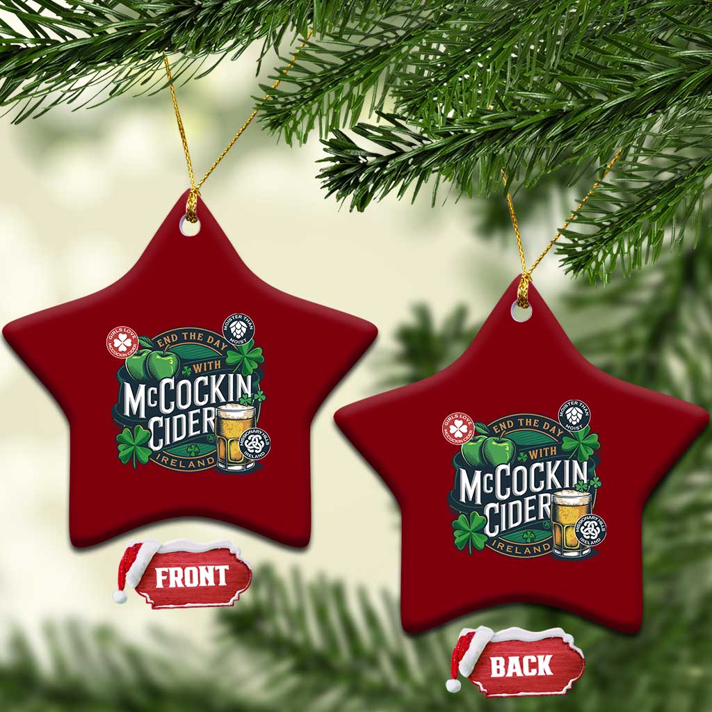 End The Day With McCockin Cider Ceramic Ornament Ireland Beer Lover St Patricks Day Humor